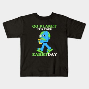 GO PLANET IT'S YOUR EARTHDAY Kids T-Shirt